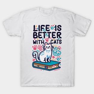 Life Is Better With Cats T-Shirt